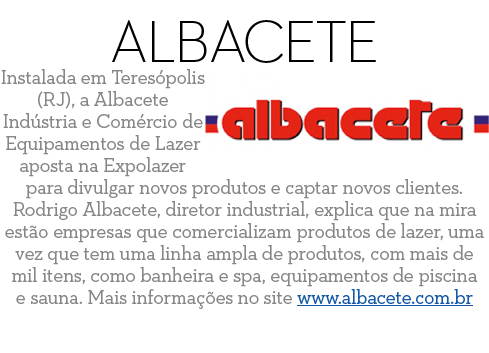 Albacete Instalada em Teres polis  RJ   a Albacete Ind stria e Com rcio de Equipamentos de Lazer aposta na Expolazer    