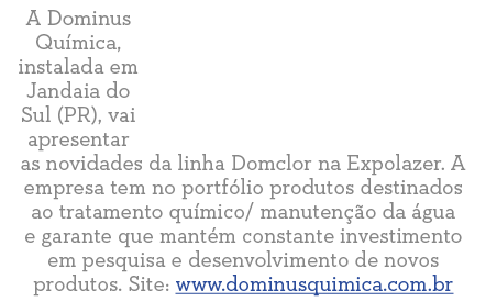 A Dominus Qu mica, instalada em Jandaia do Sul (PR), vai apresentar as novidades da linha Domclor na Expolazer  A emp   