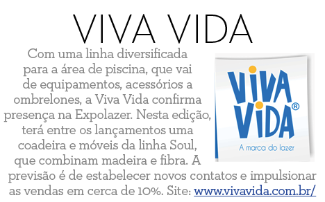 Viva Vida Com uma linha diversificada para a  rea de piscina, que vai de equipamentos, acess rios a ombrelones, a Viv   
