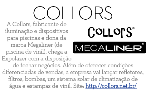 Collors A Collors, fabricante de ilumina  o e dispositivos para piscinas e dona da marca Megaliner (de piscina de vin   