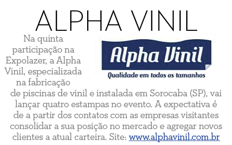 Alpha Vinil Na quinta participa  o na Expolazer, a Alpha Vinil, especializada na fabrica  o de piscinas de vinil e in   