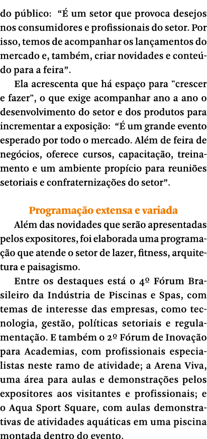 do p blico:    um setor que provoca desejos nos consumidores e profissionais do setor  Por isso, temos de acompanhar    