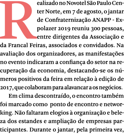 Realizado no Novotel S o Paulo Center Norte, em 7 de agosto, o jantar de Confraterniza  o ANAPP - Expolazer 2019 reun   