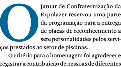 O Jantar de Confraterniza  o da Expolazer reservou uma parte da programa  o para a entrega de placas de reconheciment   