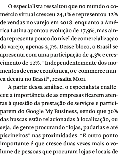 O especialista ressaltou que no mundo o com rcio virtual cresceu 24,1% e representou 12% de vendas no varejo em 2018,   