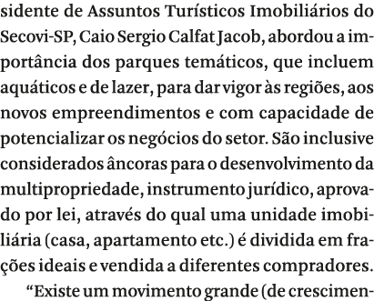 sidente de Assuntos Tur sticos Imobili rios do Secovi-SP, Caio Sergio Calfat Jacob, abordou a import ncia dos parques   