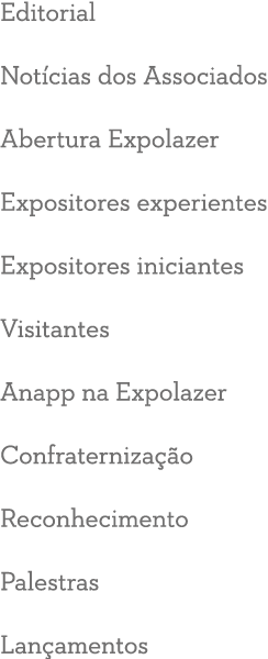 Editorial Not cias dos Associados Abertura Expolazer Expositores experientes Expositores iniciantes Visitantes Anapp    