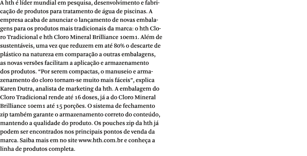 A hth   l der mundial em pesquisa, desenvolvimento e fabrica  o de produtos para tratamento de  gua de piscinas  A em   