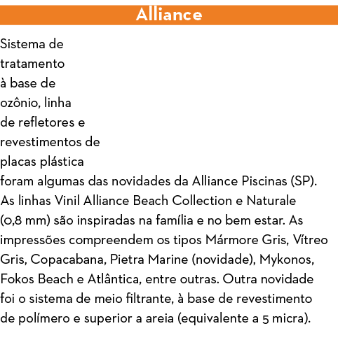 Alliance Sistema de tratamento   base de oz nio, linha de refletores e revestimentos de placas pl stica foram algumas   