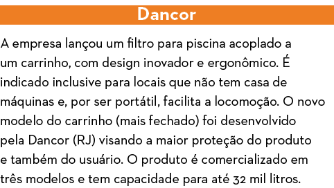 Dancor A empresa lan ou um filtro para piscina acoplado a um carrinho, com design inovador e ergon mico    indicado i   