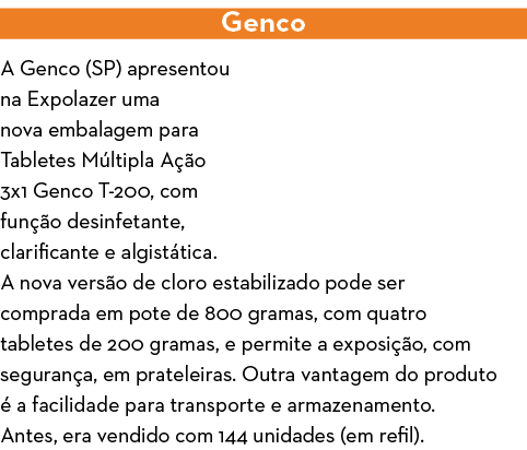 Genco A Genco (SP) apresentou na Expolazer uma nova embalagem para Tabletes M ltipla A  o 3x1 Genco T-200, com fun  o   