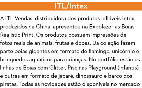 ITL Intex A ITL Vendas, distribuidora dos produtos infl veis Intex, produzidos na China, apresentou na Expolazer as B   