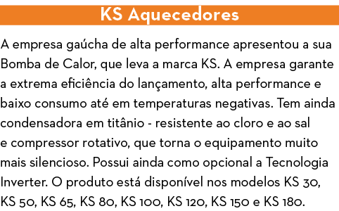 KS Aquecedores A empresa ga cha de alta performance apresentou a sua Bomba de Calor, que leva a marca KS  A empresa g   