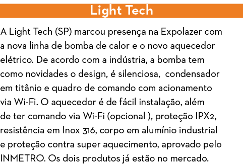 Light Tech A Light Tech (SP) marcou presen a na Expolazer com a nova linha de bomba de calor e o novo aquecedor el tr   