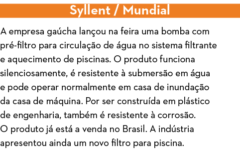 Syllent   Mundial A empresa ga cha lan ou na feira uma bomba com pr -filtro para circula  o de  gua no sistema filtra   