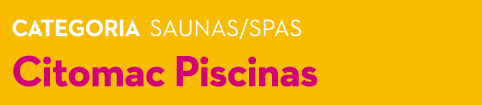 Categoria Saunas SPAS Citomac Piscinas 