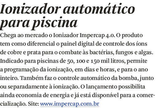Ionizador autom tico para piscina Chega ao mercado o Ionizador Impercap 4 0  O produto tem como diferencial o painel    