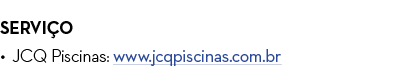 Servi o JCQ Piscinas: www jcqpiscinas com br