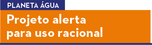 Projeto alerta para uso racional ,Planeta  gu