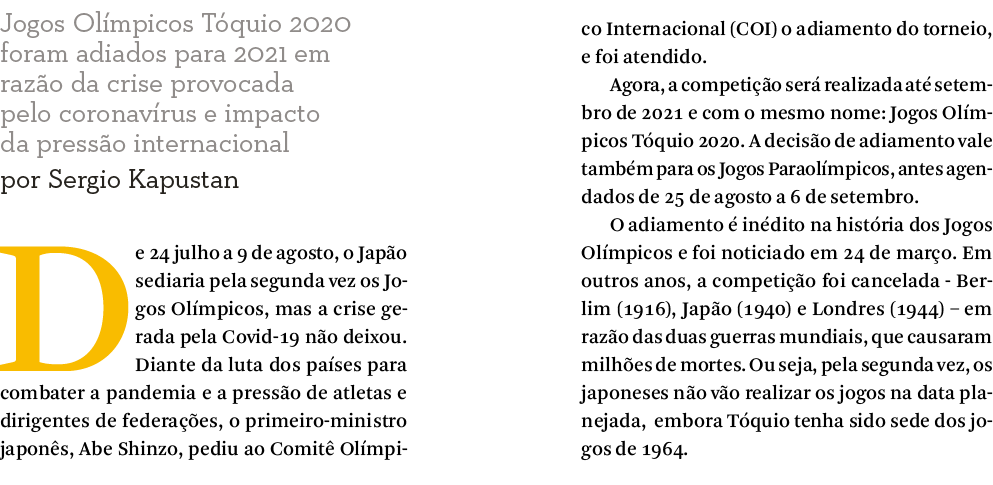 Jogos Ol mpicos T quio 2020 foram adiados para 2021 em raz o da crise provocada pelo coronav rus e impacto da press o   