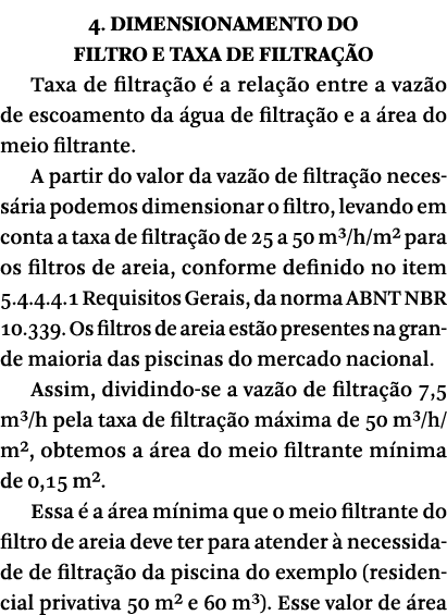 4  DIMENSIONAMENTO DO FILTRO E TAXA DE FILTRA  O Taxa de filtra  o   a rela  o entre a vaz o de escoamento da  gua de   