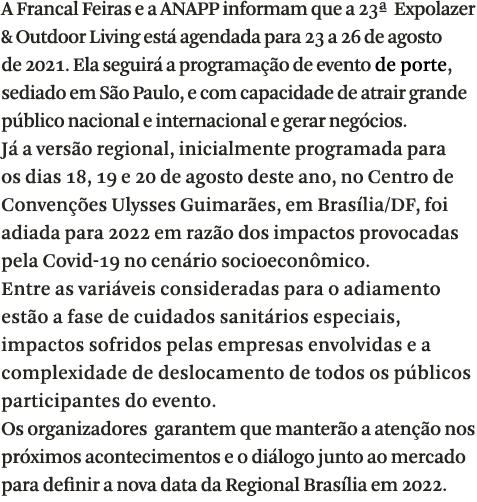 A Francal Feiras e a ANAPP informam que a 23  Expolazer & Outdoor Living est  agendada para 23 a 26 de agosto de 2021   
