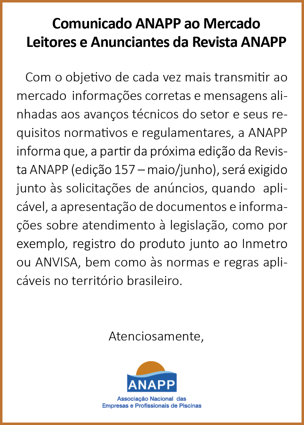 Comunicado ANAPP ao Mercado Leitores e Anunciantes da Revista ANAPP Com o objetivo de cada vez mais transmitir ao mer   