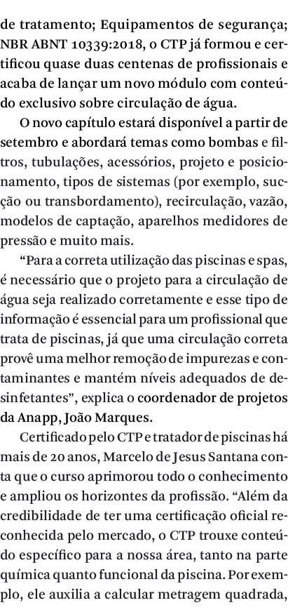 de tratamento; Equipamentos de segurança; NBR ABNT 10339:2018, o CTP já formou e certificou quase duas centenas de pr   