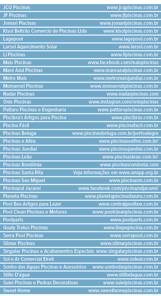 JCQ Piscinas www jcqpiscinas com br JF Piscinas www jfpiscinas com br Jomari Piscinas www jomaripiscinas com br Kisol   