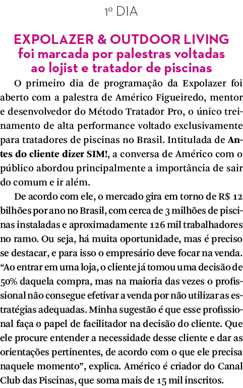 1o DIA EXPOLAZER & OUTDOOR LIVING foi marcada por palestras voltadas ao lojist e tratador de piscinas O primeiro dia    