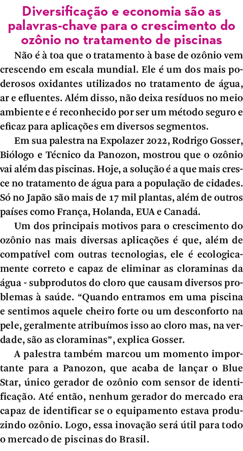 Diversificação e economia são as palavras-chave para o crescimento do ozônio no tratamento de piscinas Não é à toa qu   