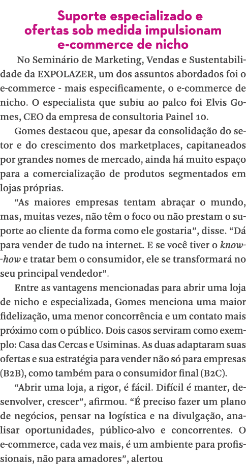 Suporte especializado e ofertas sob medida impulsionam e-commerce de nicho  No Seminário de Marketing, Vendas e Suste   