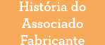 História do Associado Fabricante