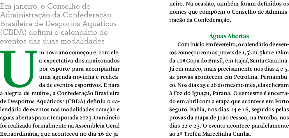 Em janeiro, o Conselho de Administra o da Confedera  o Brasileira de Desportos Aqu ticos (CBDA) definiu o calend ri...