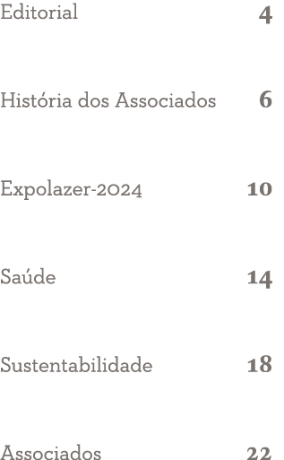 Editorial 4 Hist ria dos Associados 6 Expolazer 2024 10 Sa de 14 Sustentabilidade 18 Associados 22