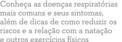 Conhe a as doen as respirat rias mais comuns e seus sintomas, al m de dicas de como reduzir os riscos e a rela o com...