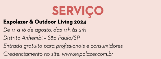 SERVI O Expolazer & Outdoor Living 2024 De 13 a 16 de agosto, das 13h s 21h Distrito Anhembi – S o Paulo/SP Entrada ...