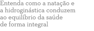 Entenda como a nata o e a hidrogin stica conduzem ao equil brio da sa de de forma integral