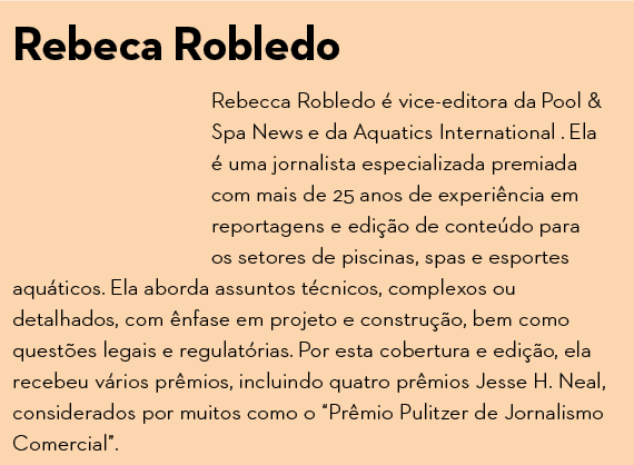Rebeca Robledo Rebecca Robledo  vice editora da Pool & Spa News e da Aquatics International . Ela   uma jornalista e...