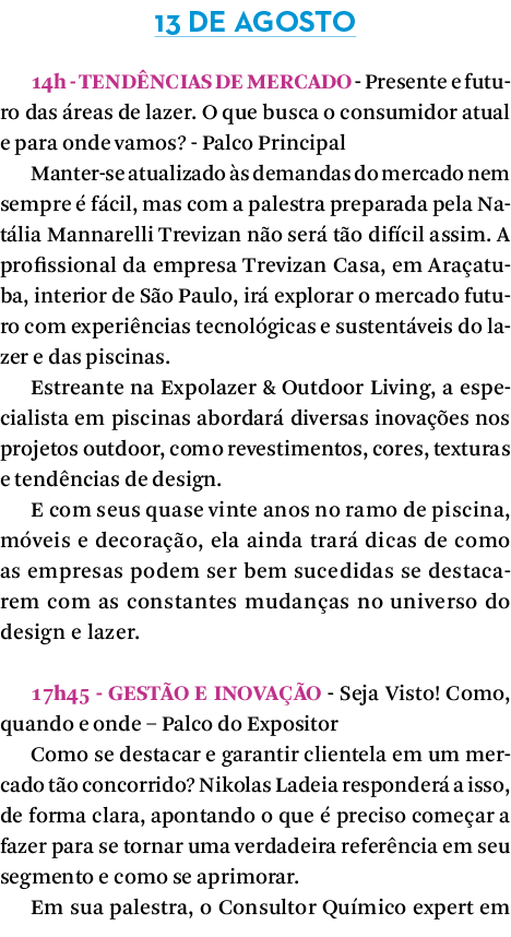 13 DE AGOSTO 14h TEND NCIAS DE MERCADO Presente e futuro das reas de lazer. O que busca o consumidor atual e para on...