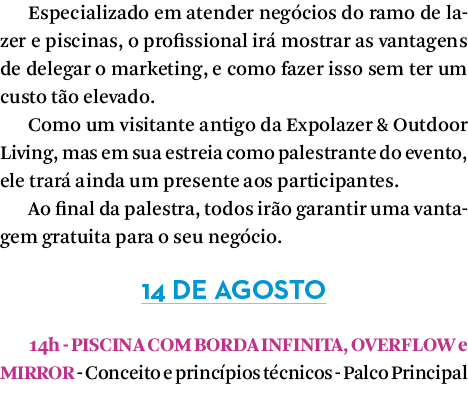 Especializado em atender neg cios do ramo de lazer e piscinas, o profissional ir mostrar as vantagens de delegar o m...