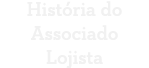 Hist ria do Associado Lojista